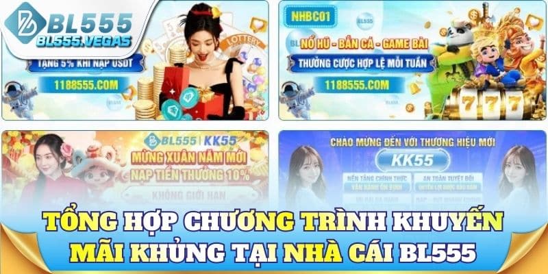 Tổng hợp chương trình khuyến mãi khủng tại nhà cái BL555